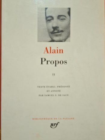 Alain – Propos. Tome 2 [Bibliothèque de la Pléiade]