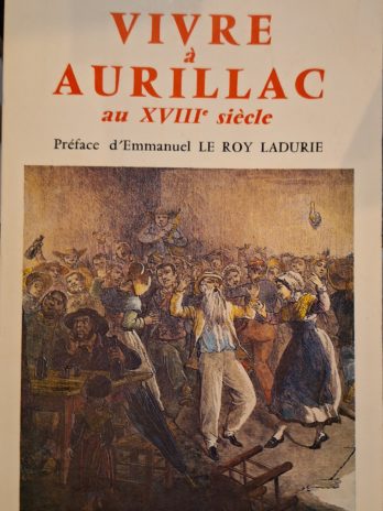 Claude Grimmer – Vivre à Aurillac au XVIIIe siècle