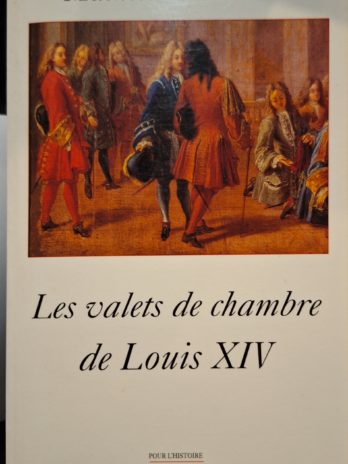 Mathieu Da Vinha – Les valets de chambre de Louis XIV