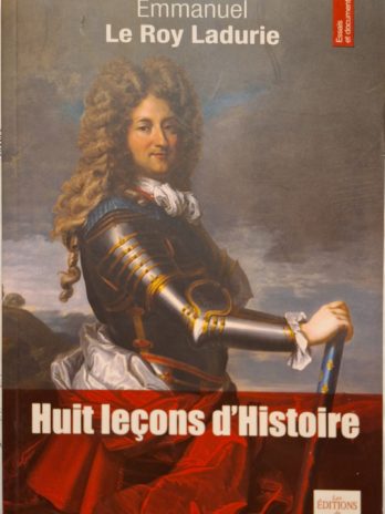 Emmanuel Le Roy Ladurie – Huit leçons d’histoire