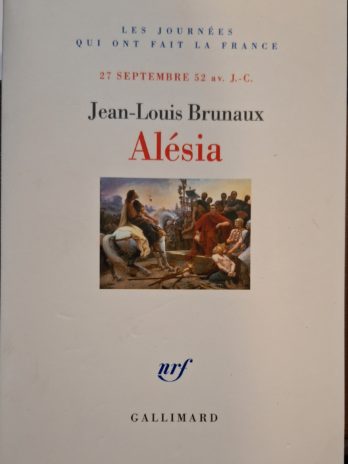 Jean-Louis Brunaux – Alésia (27 septembre 52 av. J.-C.)