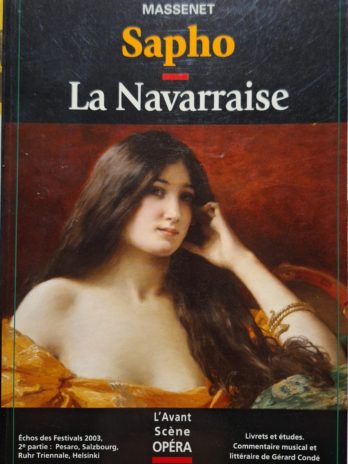 Avant-scène Opéra – Massenet. Sapho. La Navarraise