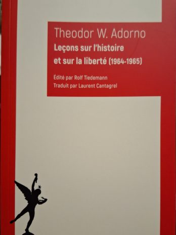 Theodor W. Adorno – Leçons sur l’histoire et sur la liberté (1964-1965)