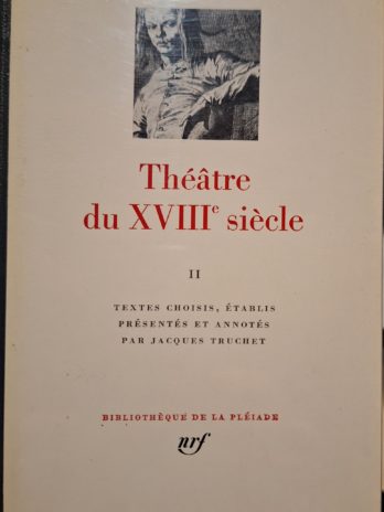 Théâtre du XVIIIe siècle. Tome 2 [Bibliothèque de La Pléiade]