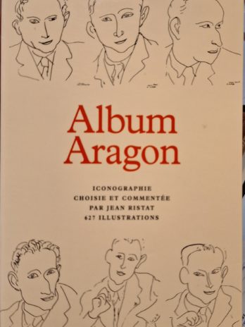 Jean Ristat – Album Aragon [Bibliothèque de la Pléiade]