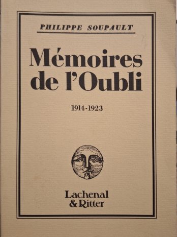 Mémoires de l’oubli. 1914-1923 – Philippe Soupault