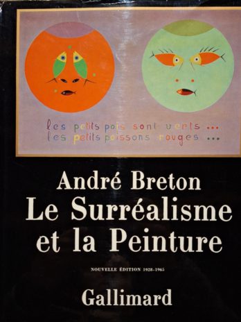 André Breton – Le Surréalisme et la Peinture. Nouvelle édition 1928-1965