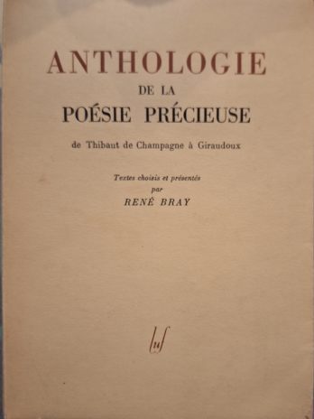 Anthologie de la poésie précieuse de Thibaut de Champagne à Giraudoux