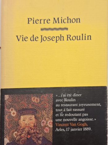 Pierre Michon – Vie de Joseph Roulin