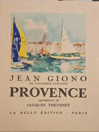 Jean Giono – Provence [Aquarelles de Jacques Thevenet].