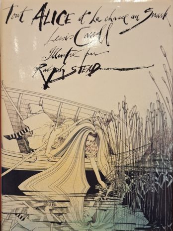 Lewis Carroll – Tout Alice & La chasse au snark illustrations de Ralph Steadman