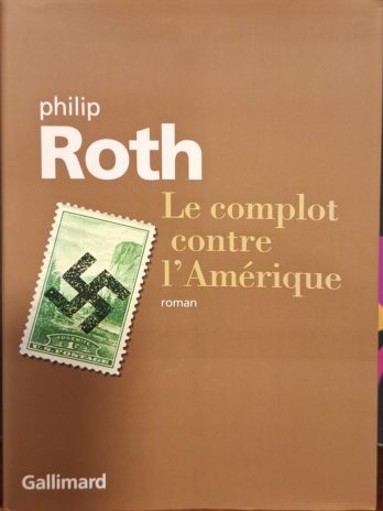 Philip Roth – Le complot contre l’Amérique